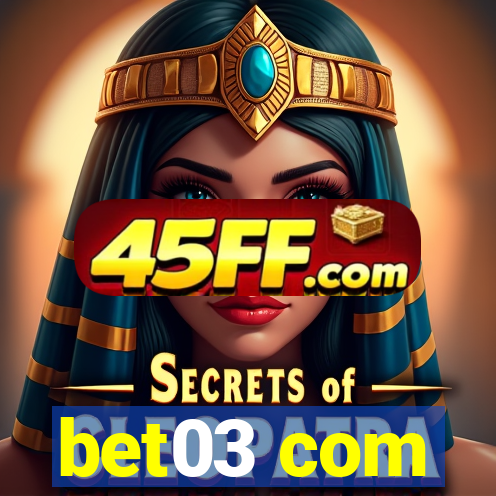 bet03 com